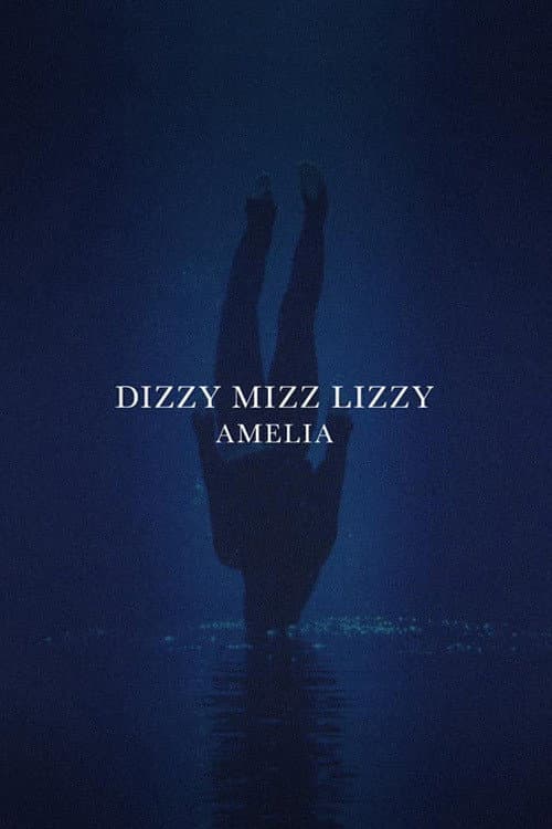 Dizzy Mizz Lizzy - Amelia (2021) poster
