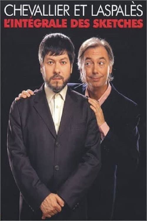 Chevallier et Laspalès - L'intégrale des sketches (2003) poster