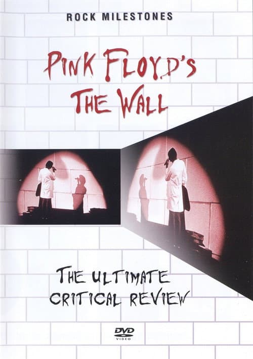 Rock Milestones: Pink Floyd's The Wall (The Ultimate Critical Review) (2007) poster