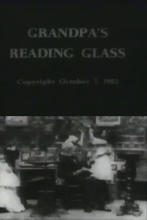 Grandpa's Reading Glass (1902) poster