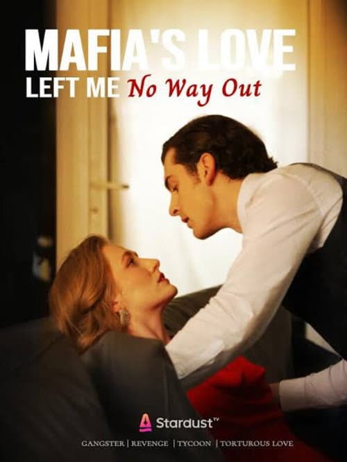 Mafia's Love Left Me No Way Out (2025) poster