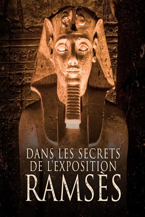 Dans les secrets de l'exposition Ramsès (2023) poster