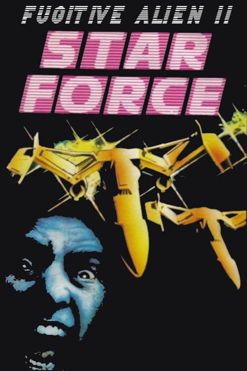 Star Force: Fugitive Alien II (1987) poster