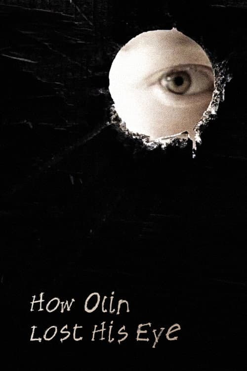 How Olin Lost His Eye (2013) poster