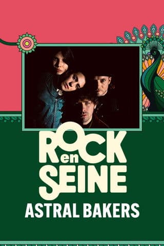 Astral Bakers - Rock en Seine 2024 (2024) poster