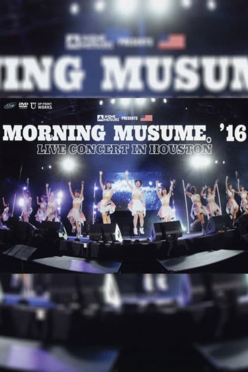 モーニング娘。'16 Houston Documentary (2016) poster
