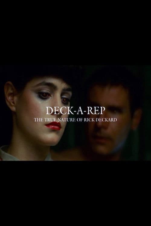 Deck-A-Rep: The True Nature of Rick Deckard (2007) poster