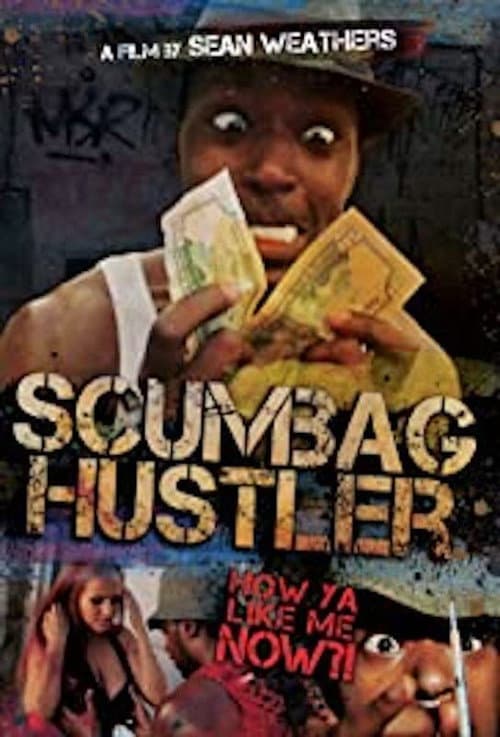 Scumbag Hustler (2014) poster