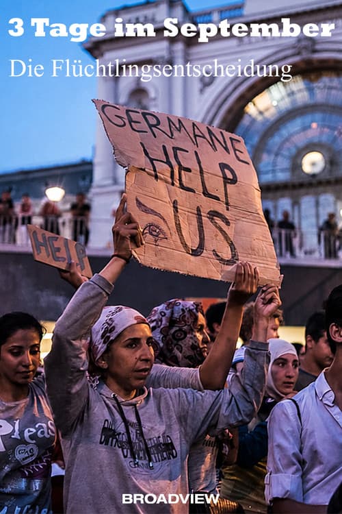 Drei Tage im September: Die Flüchtlingsentscheidung (2017) poster