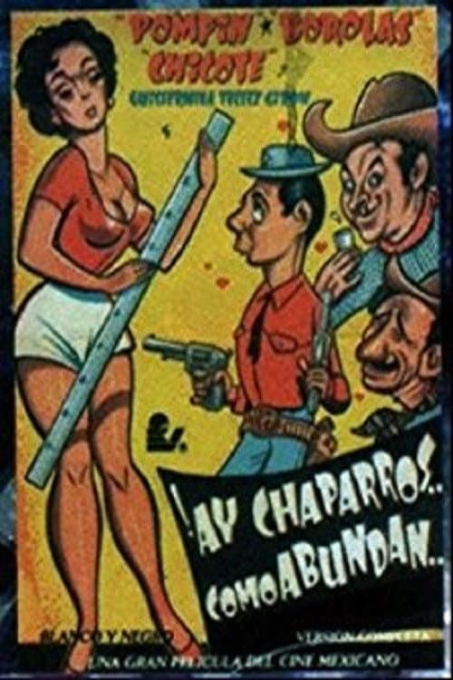 ¡Ay chaparros... como abundan! (1956) poster