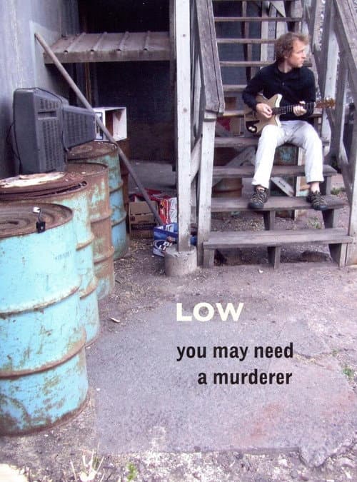 Low: You May Need a Murderer (2008) poster