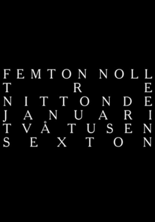 femton noll tre nittonde januari två tusen sexton (2024) poster