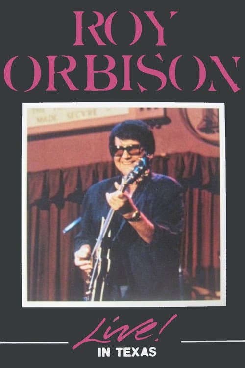 Roy Orbison Live In Texas (1986) poster