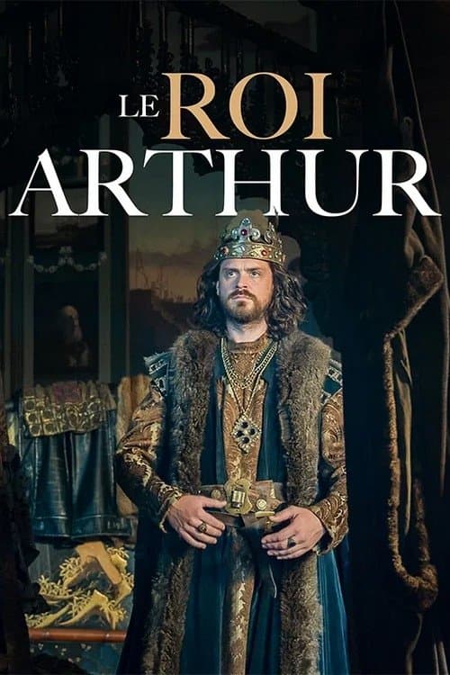 Le roi Arthur, l'envers du mythe (2021) poster