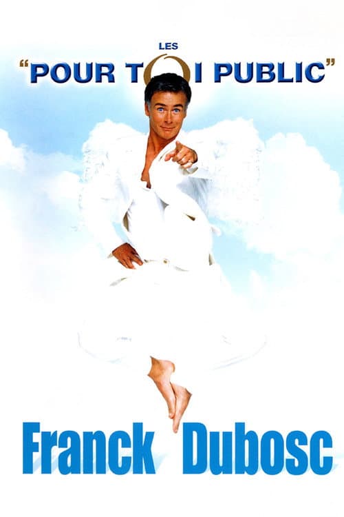 Franck Dubosc - Les Pour Toi Public (2003) poster