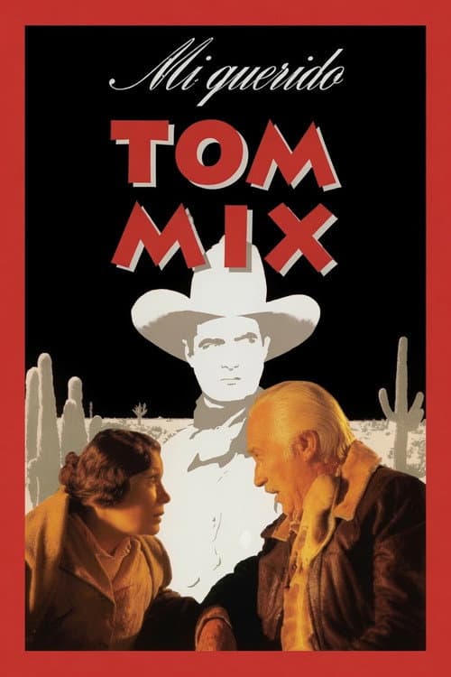 Mi querido Tom Mix (1992) poster