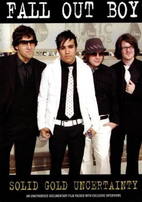Fall Out Boy: Solid Gold Uncertainty (2006) poster