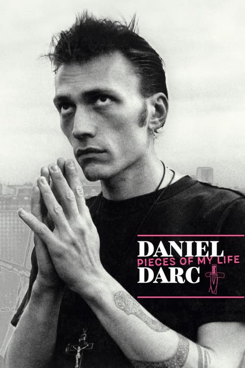 Daniel Darc, Pieces of My Life (2019) poster