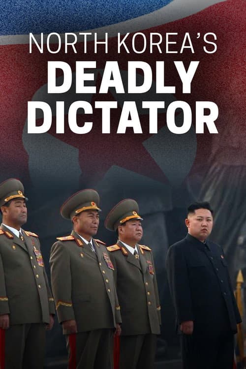 North Korea's Deadly Dictator (2017) poster