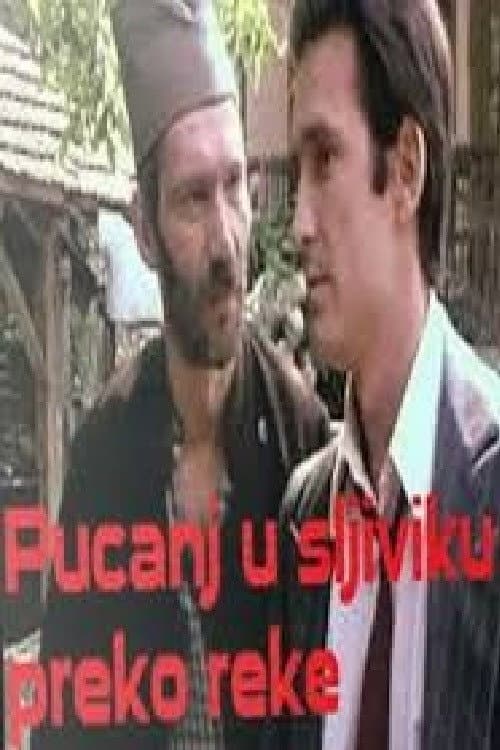 Pucanj u šljiviku preko reke (1978) poster