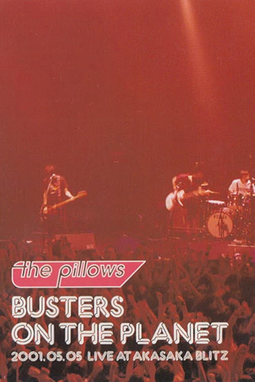 The Pillows: Busters on the Planet (2001) poster