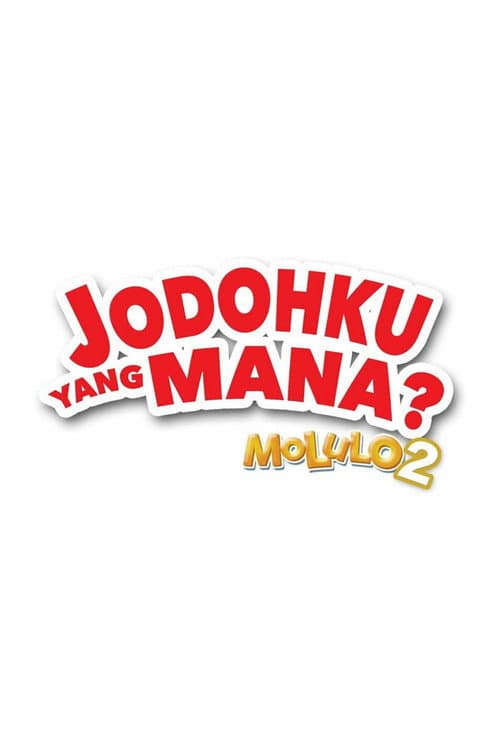 Molulo 2: Jodohku yang Mana? (2022) poster