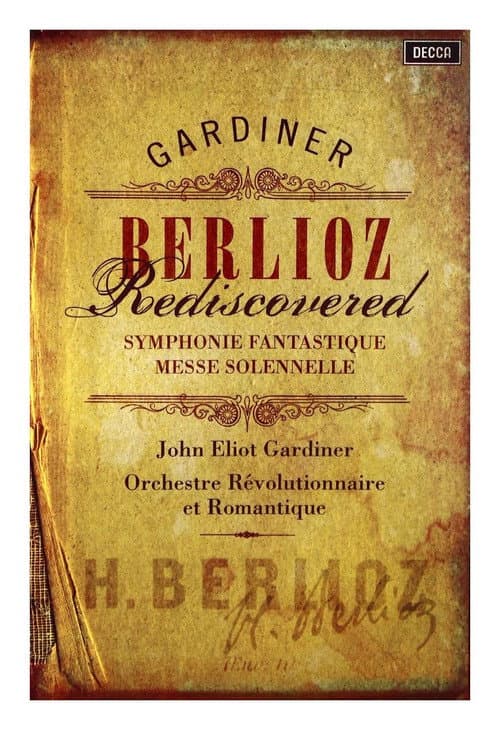 Berlioz Rediscovered: Symphonie Fantastique & Messe Solennelle (2002) poster