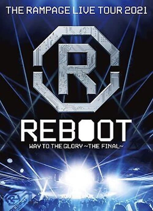 THE RAMPAGE LIVE TOUR 2021 "REBOOT" ~WAY TO THE GLORY~ (2022) poster