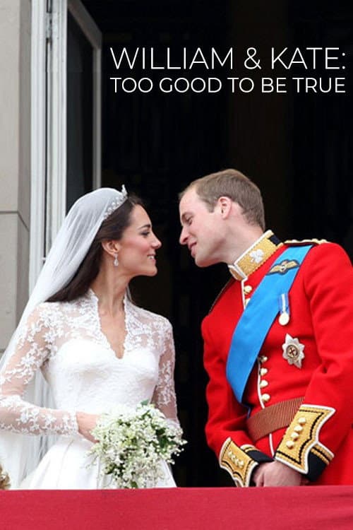 William & Kate: Too Good To Be True (2020) poster