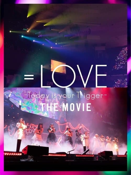 ＝LOVE Today is your Trigger THE MOVIE (2023) poster