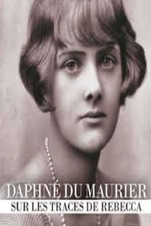 Daphné du Maurier: sur les traces de Rebecca (2017) poster