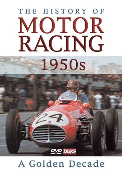 The History of Motor Racing 1950s - A Golden Decade (2004) poster
