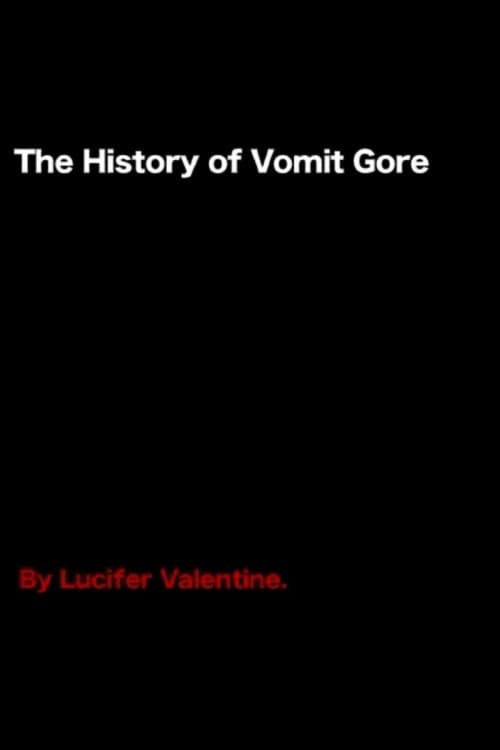 The History of Vomit Gore (2006) poster