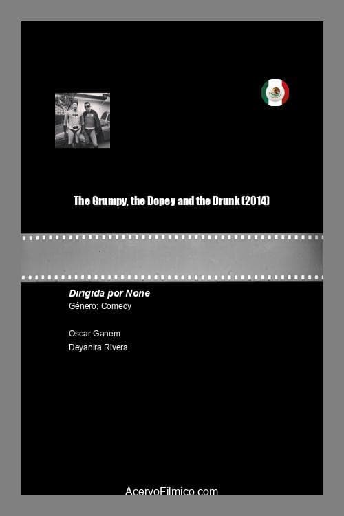 The Grumpy, the Dopey and the Drunk (2014) poster