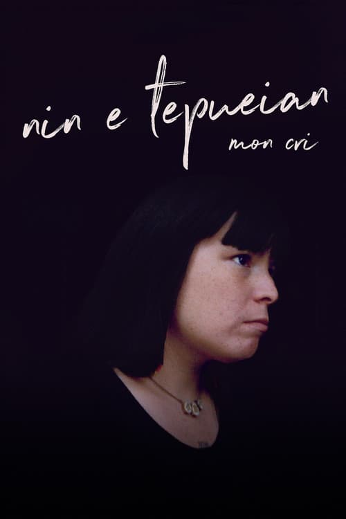 Nin E Tepueian : mon cri (2020) poster
