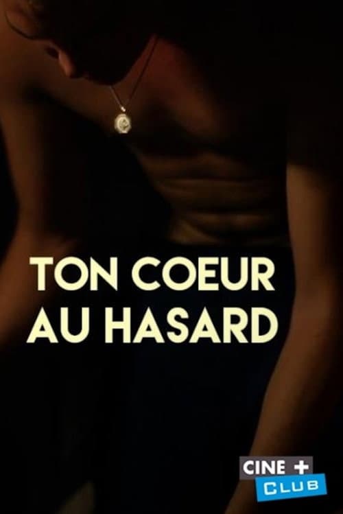 Ton coeur au hasard (2015) poster