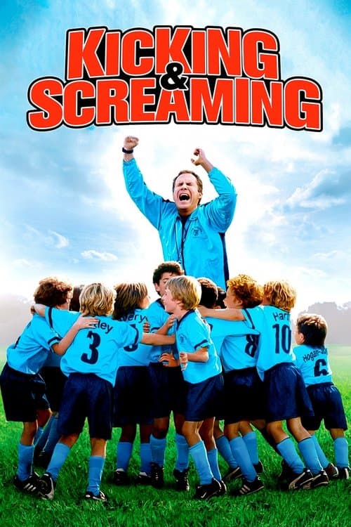 Kicking & Screaming (2005) poster