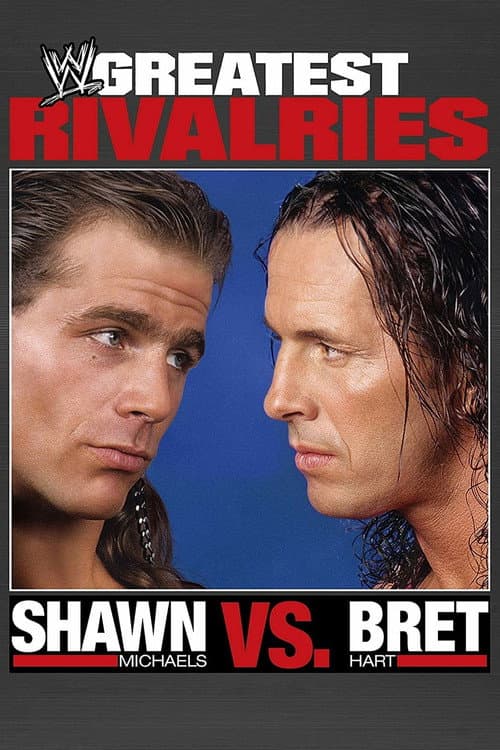 Greatest Rivalries: Shawn Michaels vs. Bret Hart (2011) poster