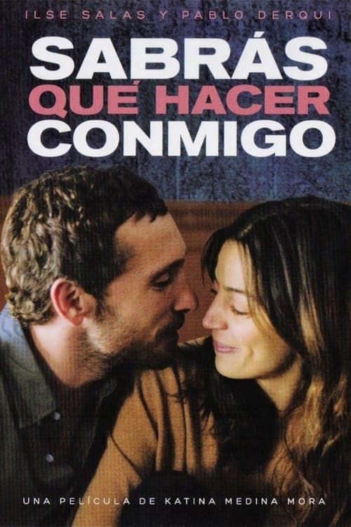 Sabrás qué hacer conmigo (2016) poster