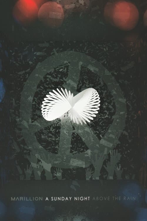 Marillion: A Sunday Night Above The Rain (2014) poster