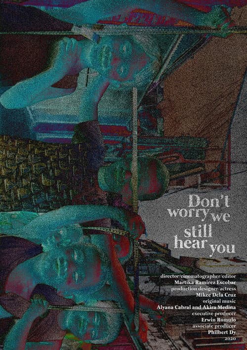 Don’t worry, we still hear you (2020) poster