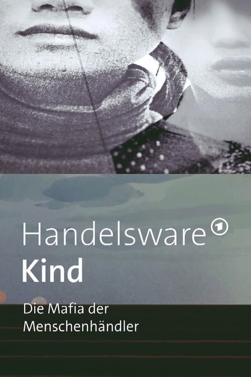 Handelsware Kind - Die Mafia der Menschenhändler (2021) poster