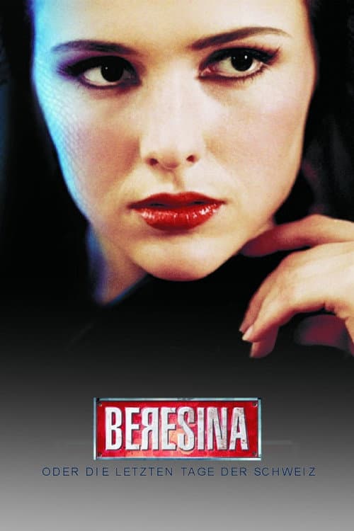 Beresina oder die letzten Tage der Schweiz (1999) poster