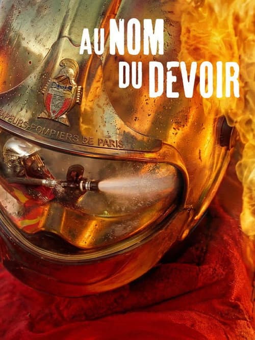 Au nom du devoir - Les sapeurs pompiers de Paris (2026) poster