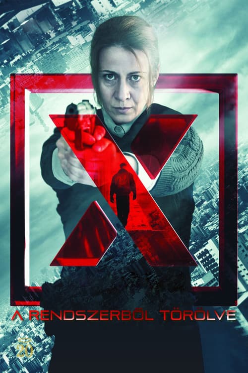 X – A rendszerből törölve (2018) poster