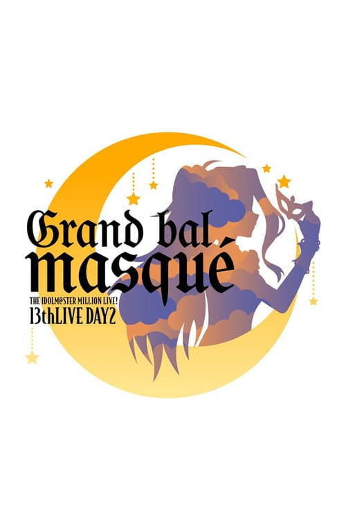 THE IDOLM@STER MILLION LIVE! 13thLIVE DAY2 Grand bal masqué (2026) poster