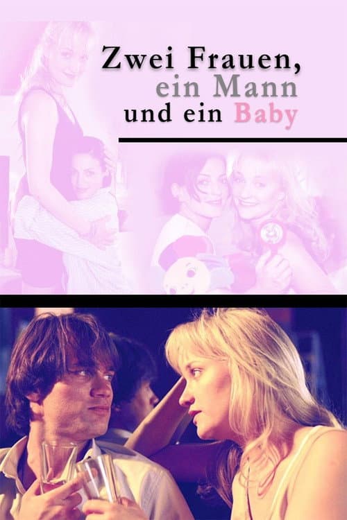 Zwei Frauen, ein Mann und ein Baby (2000) poster