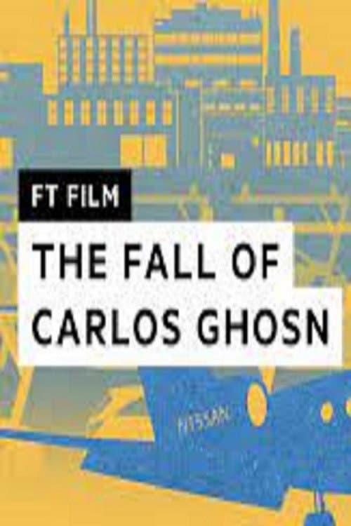 Carlos Ghosn The Rise and Fall of a Superstar CEO (2021) poster