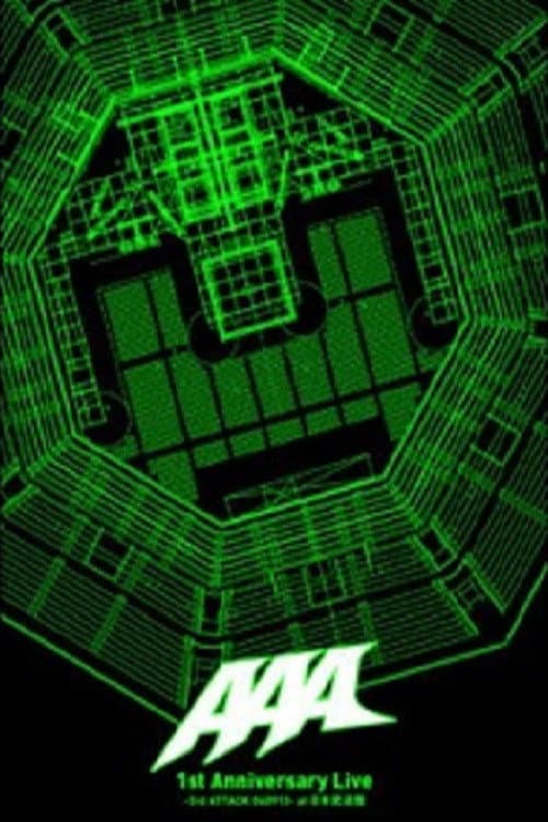 AAA 1st Anniversary Live -3rd ATTACK 060913- at Nippon Budokan (2007) poster