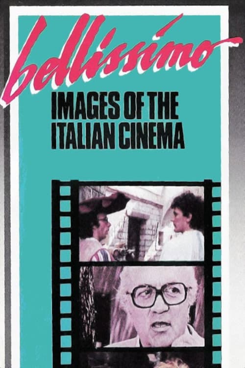 Bellissimo: Immagini del cinema italiano (1985) poster